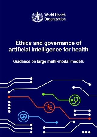 世卫组织-人工智能健康伦理与治理：大型多模式模型指南（英）-2024-98页.pdf