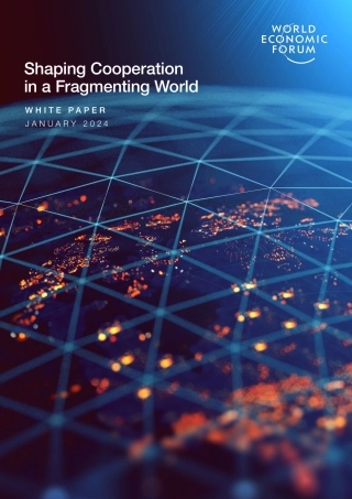 世界经济论坛-在支离破碎的世界中塑造合作（英）-2024.1-24页.pdf