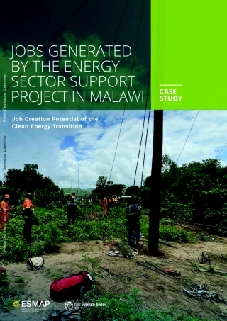 马拉维能源部门支持项目创造的就业机会：清洁能源转型创造就业机会的潜力——案例研究（英）-66页.pdf