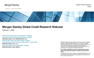 Morgan Stanley Fixed-Global Credit Strategy Global Credit Research Webcast Slide...-106394980.pdf