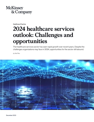 麦肯锡-2024 年医疗保健服务展望：挑战与机遇（英）-3页.pdf