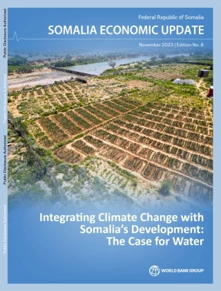 世界银行-索马里经济更新，第八版：将气候变化与索马里发展相结合：以水为例（英）-2023-88页.pdf