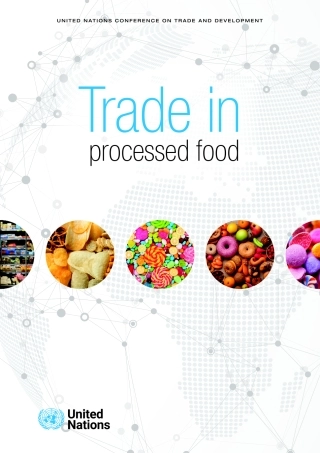 联合国贸易发展委员会-加工食品贸易（英）-2024.1-75页.pdf
