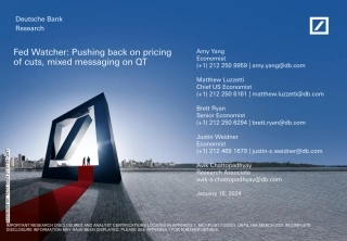 Deutsche Bank-Fed Watcher Pushing back on pricing of cuts, mixed messagin...-105975169.pdf
