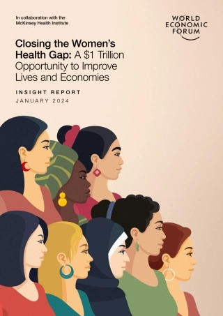 世界经济论坛-缩小女性健康差距：1万亿美元改善生活和经济的机会（英）-2024.1-42页.pdf