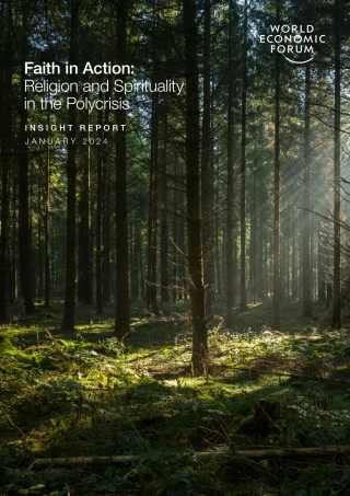 世界经济论坛-行动中的信仰：多元危机中的宗教与精神（英）-2024.1-40页.pdf