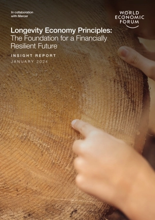 世界经济论坛-长寿经济原则：金融弹性未来的基础（英）-2024.1-48页.pdf
