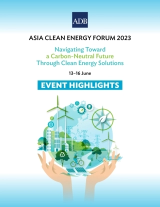 亚开行-2023年亚洲清洁能源论坛-通过清洁能源解决方案走向碳中和未来：活动亮点（英）-48页.pdf