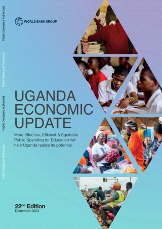 世界银行-乌干达经济更新，2023年12月：更有效、高效和公平的教育公共支出将帮助乌干达实现其潜力（英）-52页.pdf