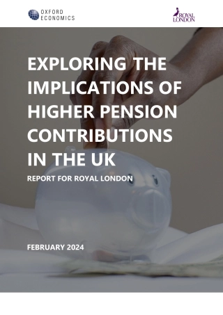 牛津经济研究院-探讨英国养老金缴款增加的影响（英）-2024.2-33页.pdf